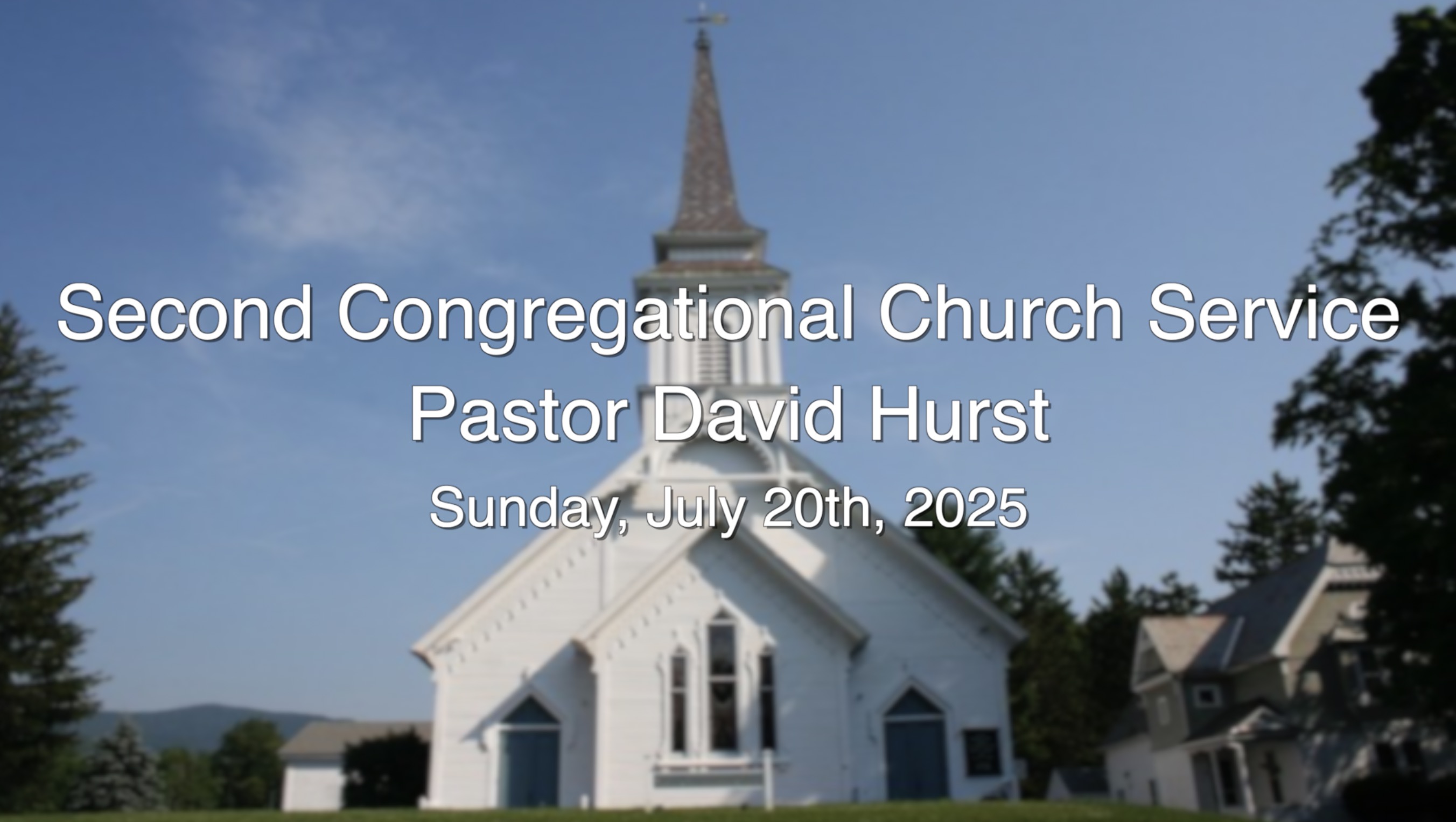 Second Congregational Church Service 7.20.25